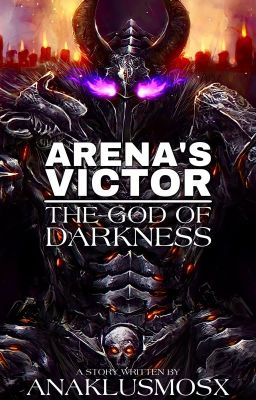 Arena's Victor: The God of Darkness |The Anak Series| [COMPLETED!] cover