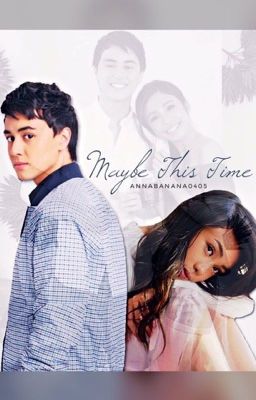 Book 2 Maybe This Time (C O M P L E T E D ❤️) cover