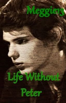 Life without Peter (Sequel to Peter.... Peter Pan-OUAT-Robbie Kay) cover