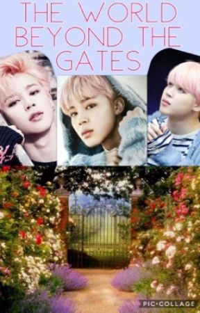 The world beyond the gates | Park Jimin (On Hold) by My_Mochi_Jiminie