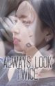 Always Look Twice (Michaeng) ✔️ by Pengu_Cub