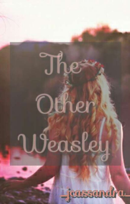 The Other Weasley by Scarlet_Cassidy