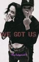 We Got Us(Kehlani and Chance the Rapper) by ladyjxxd24