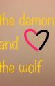 The demon and the wolf (Basically borendy) {read summary, important msg.} by Dreammonic