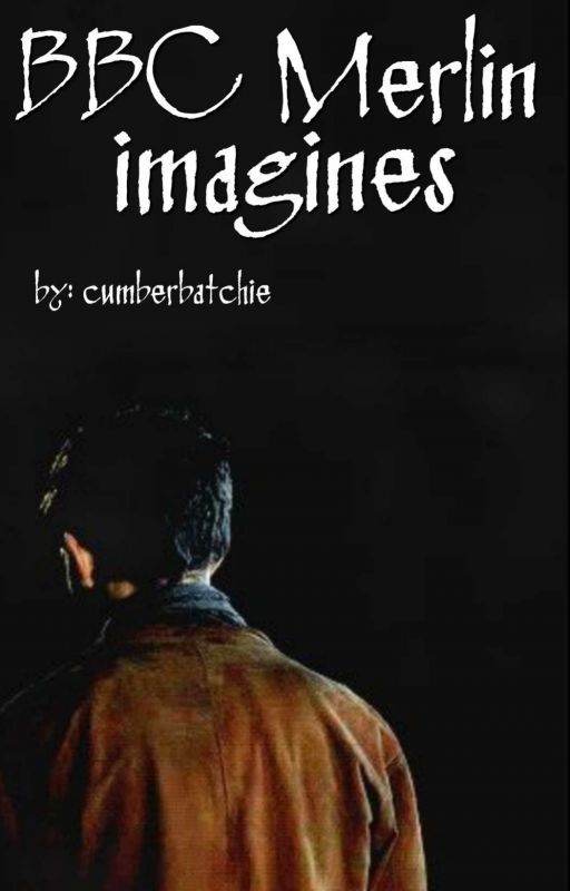 BBC Merlin imagines by Cumberbatchie