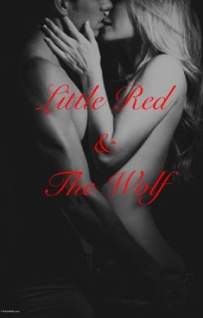 Little Red & The Wolf  (Mafia Story)  by TiffanyCaitlin