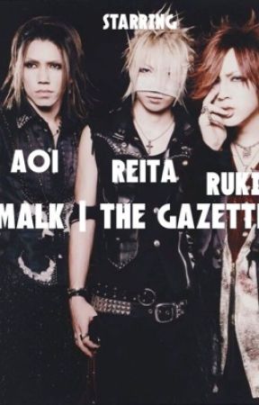 MALK | the GazettE  by I-N-F-E-C-T-I-O-N