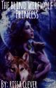 The Blind Werewolf Princess (1st book of Werewolf Series) by RissaleWriter