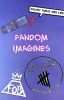 Fandom Imagines