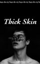 Thick Skin by starhoneyy