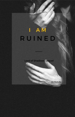 I Am Ruined (TDA Lord of Shadows Sequel) cover