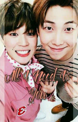 All I Need Is You (Minjoon)[COMPLETED] cover