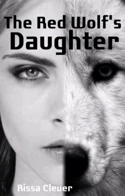 The Red Wolf's Daughter (Book 3 Part 1: The  Becoming of the Siran) by RissaleWriter