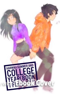 Aarmau(Summer/College Year)Book 1(Finished!) cover