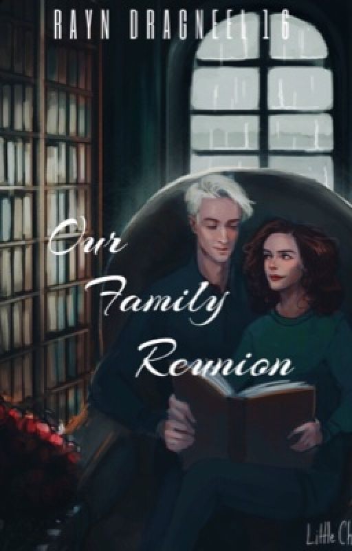 Our Family Reunion (A Dramione story) by RaynDragneel16