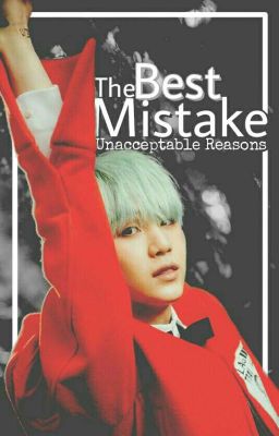 The Best Mistake: Unacceptable Reasons (Book 2) cover