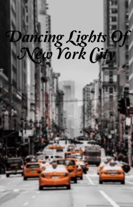 Dancing Lights of New York City (Adopted by Lin-Manuel Miranda Fan-fiction)  by LinsDeadPonytail