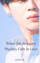 When Mr.Arrogant Playboy Falls in Love  by IUmochi