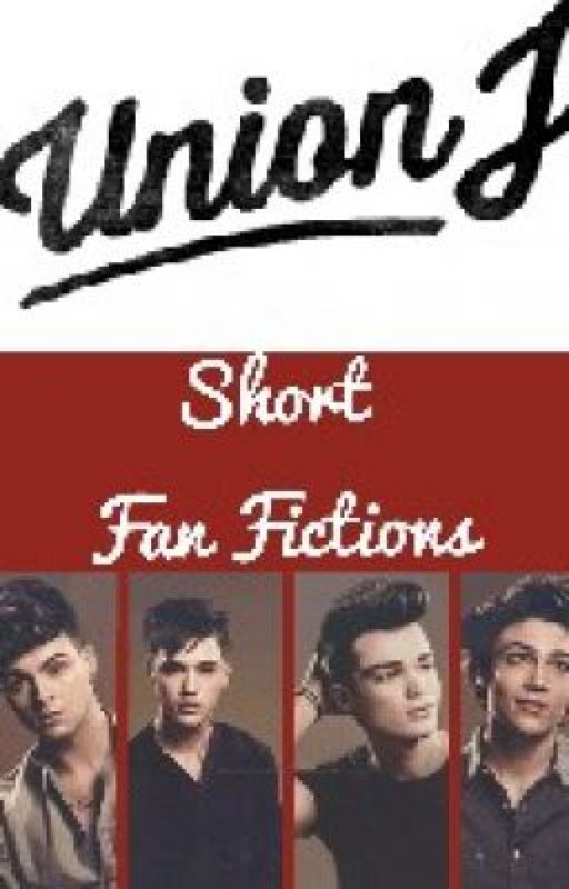 Union J short fan fictions by leaah_xo