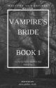 Vampire's Bride Part 1 (Available in Dreame App) by makienza