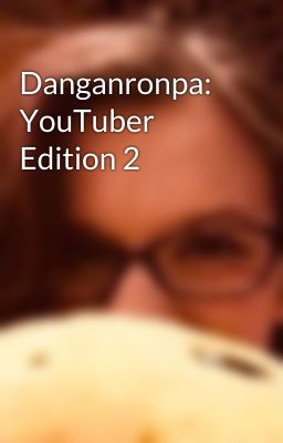 Danganronpa: YouTuber Edition 2 cover