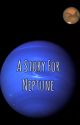 A Story For Neptune by _writing_is_for_life