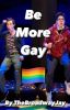 | Be More Gay | Boyf Riends Oneshots