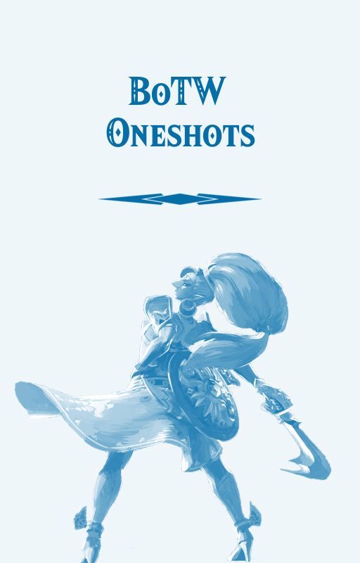 BoTW Oneshots by rin-nacht