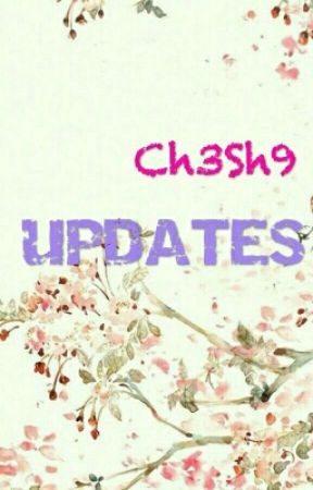 Ch3Sh9 updates! by Ch3Sh9