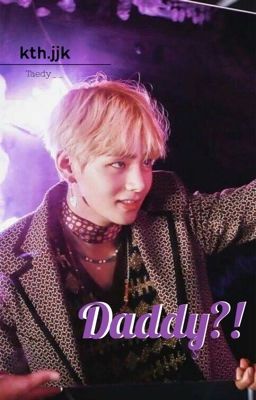 Daddy?! || kth.jjk cover