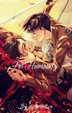 For Humanity  (eren x levi) by itsjennyneutron