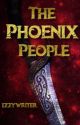 The Phoenix People by izzywriter