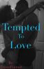 Tempted To Love