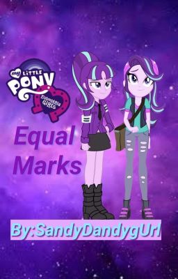 Equestria Girls: Equal Marks (Book 6~Equestria Girls Series) cover