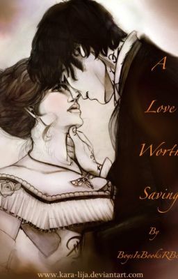 A Love Worth Saving (A Will/Tessa - Infernal Devices Fan-Fiction) cover