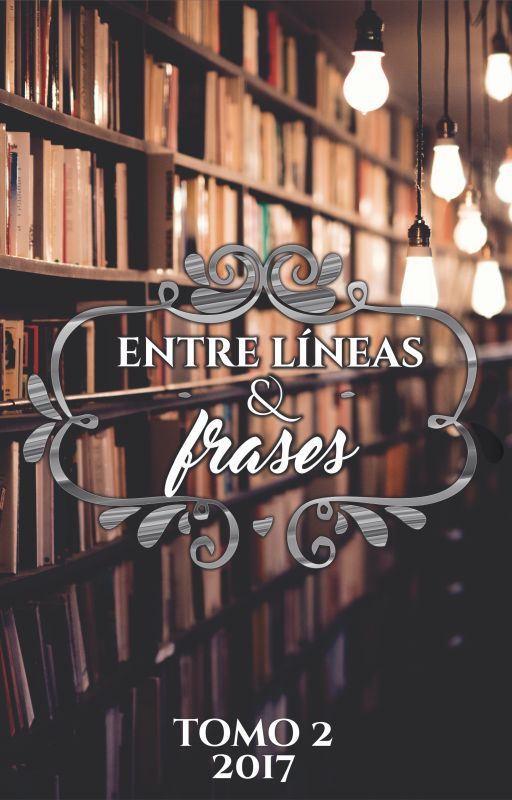 Entre líneas y frases, tomo dos. by entrelineasyfrases