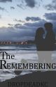 The Remembering (Alex Gaskarth Fanfiction) by dropdeadkc