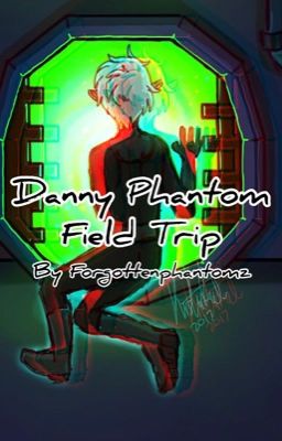 Danny Phantom- Field Trip cover