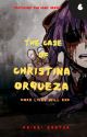 The Case of Christina Orqueza by ReiReiZ