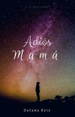 #1 Adiós, Mamá |Completa| cover