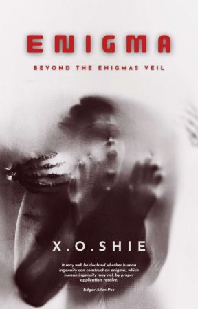 ENIGMA: Beyond the Enigmas Veil by X0shie