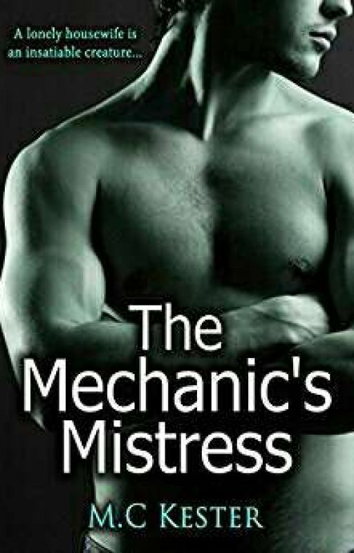 The Mechanic's Mistress by MadelineECourtney