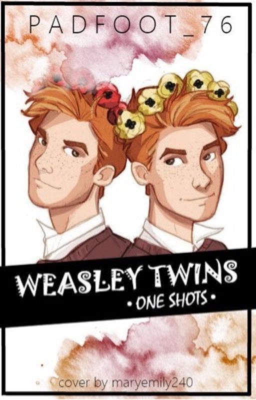 Weasley Twin x Reader one-shots by Padfoot_76Backup