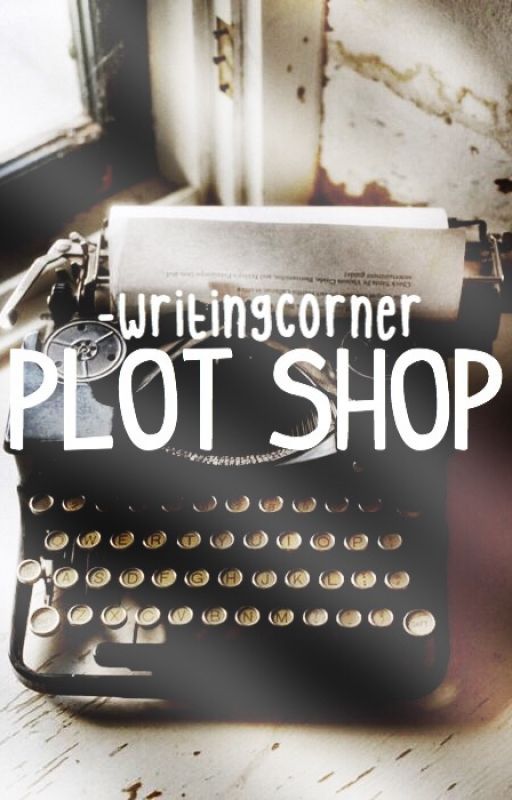 PLOT SHOP  ▶︎ ORIGINAL by -writingcorner