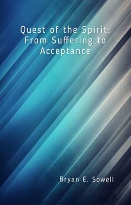 Quest of the Spirit: From Suffering to Acceptance cover