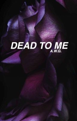 Dead To Me | A.W.G. cover