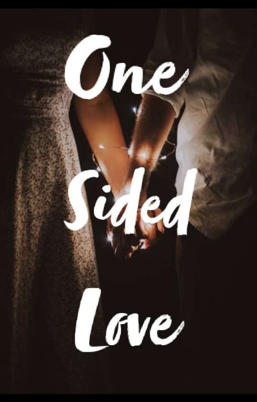 One Sided Love  by mesmerized_