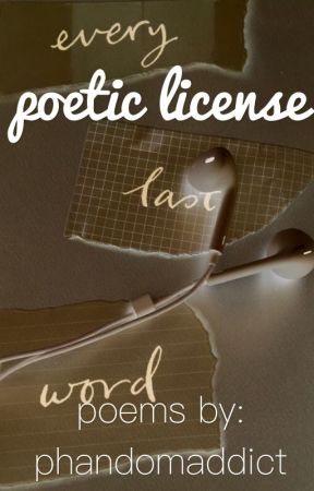 poetic license by phandomaddict