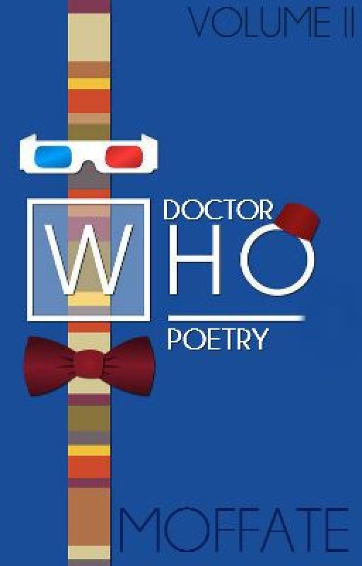 Doctor Who Poetry (Volume II) by YellxwJumpsuit