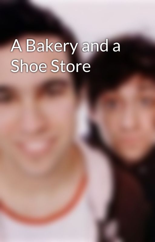 A Bakery and a Shoe Store by benevolent_evil